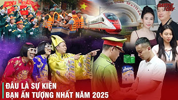 NHÌN LẠI 1 NĂM 2025 - TỪ KẸO KERA ĐẾN MAILISA, TỪ SÁP NHẬP ĐẾN LOẠT THẦN TƯỢNG "XỘ KHÁM"