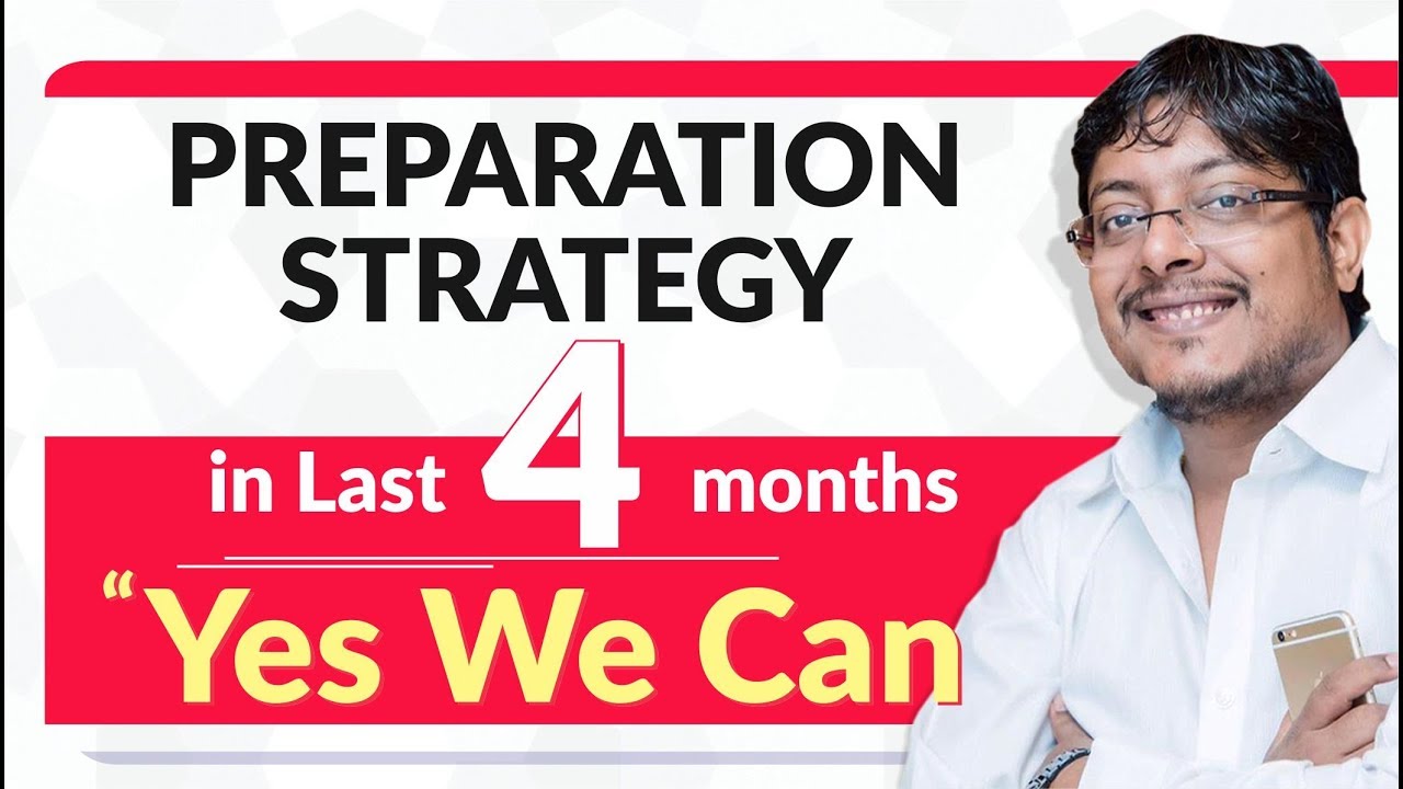 Yes We Can ... Preparation Strategy in Last 4 months.
