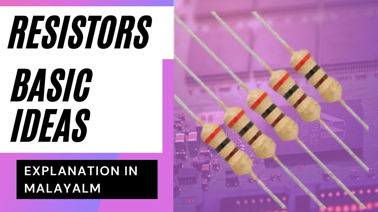 Basics of Resistors || Malayalam explanation || Electronics made easy ...
