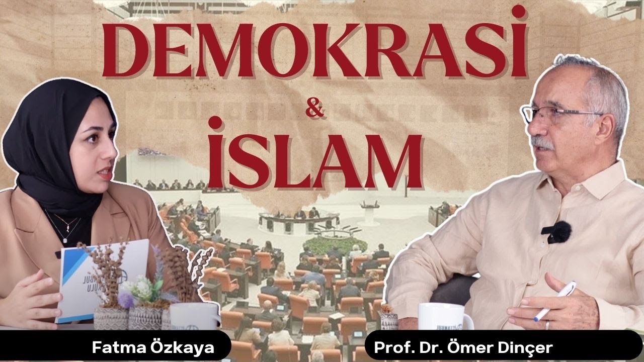 Müslümanlar Demokrasiyi Niçin İstemeli? | Prof. Dr. Ömer Dinçer