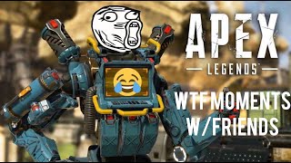 APEX LEGENDS - WTF Moments W/Friends