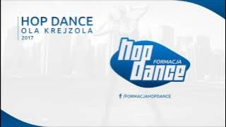Hop Dance - Ola Krejzola ( Audio 2017)