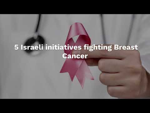5 Israeli Initiatives For Fighting Breast Cancer