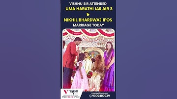 Vishnu sir attended UMA HARATHI IAS AIR 3 & NIKHIL BHARDWAJ IPOS  marriage today #umaharathi #air3