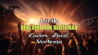 Lirik Berlayar Tak Bertepian - Ella Cover by Vortexia 