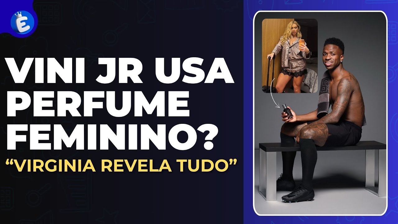 Vini Jr não usa perfume masculino, diz Virginia em live