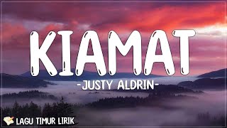 Justy Aldrin - Kiamat [Lirik Lagu Timur] - Bintang Tak Bersinar Malam Terasa Gelap