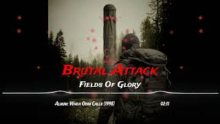 Watch Brutal Attack Fields Of Glory video
