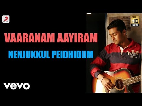 Nenjukkul Peidhidum Song Lyrics From Vaaranam Aayiram