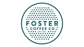 Fostering Community Through Coffee | Foster Coffee Co.