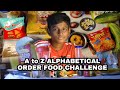 A to Z Alphabetical order FOOD CHALLENGE  l  FIRST CHALLENGE VIDEO  l  SCHOOL PASANGA