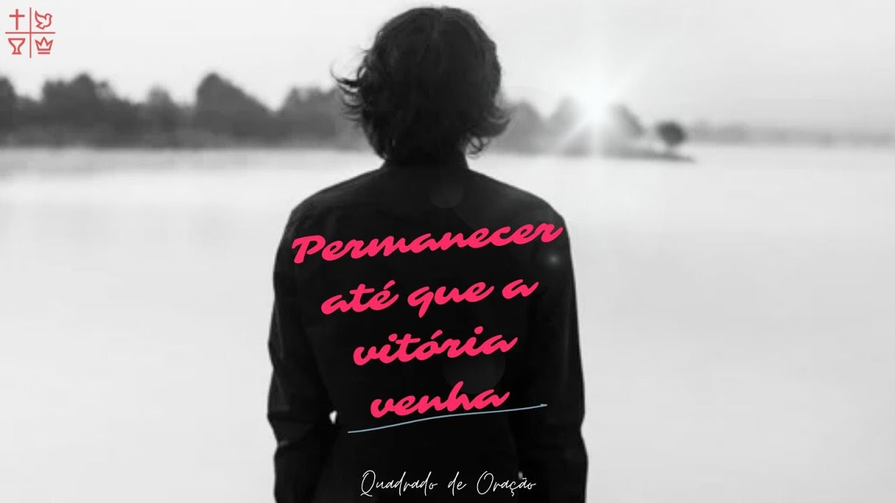 QUADRADO de Oração - Permanecer até que a vitória venha - 21/02/26