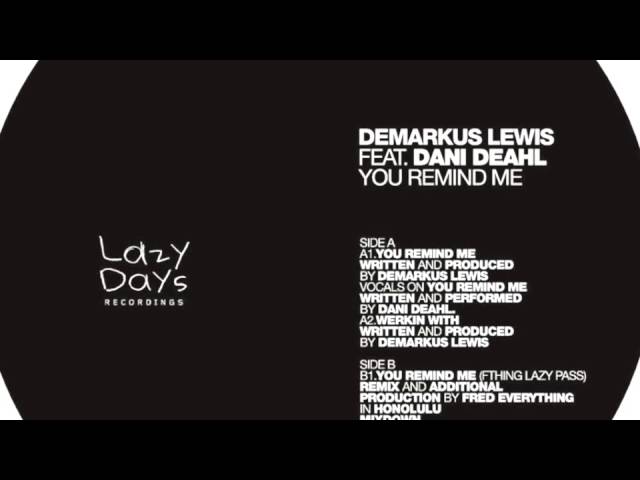 Demarkus Lewis feat. Dani Deahl - You Remind Me - Lazy Days