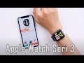 Apple watch mà giá quá rẻ chỉ 4 triệu có còn NGON KHÔNG? Apple Watch Seri 3!!!