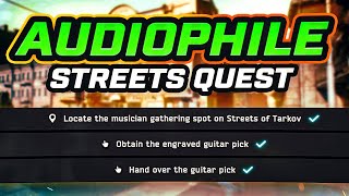Audiophile - Streets of Tarkov Quest Guide Patch .13
