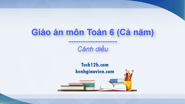 Giáo án môn toán lớp 6 cả năm năm 2024