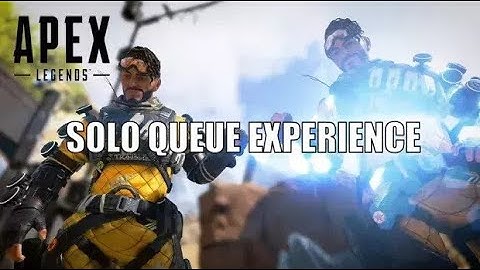 The Apex Legends Solo Queue Experience