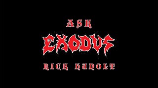 Ask Exodus - Rick Hunolt Answers Fan Questions