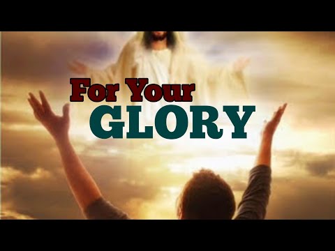 For Your Glory - Bishop Paul Morton & Full Baptist Fellowship