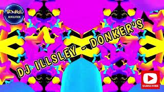 Dj ILLSLEY - GO DONKER'S 4 - BOUNCE GBX WITH BOUNCE REVOLUTION - BOUNCE HEAVEN BANGERS