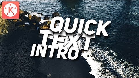 How to make Quick text intro in kinemaster full tutorial | The Tech Gaming