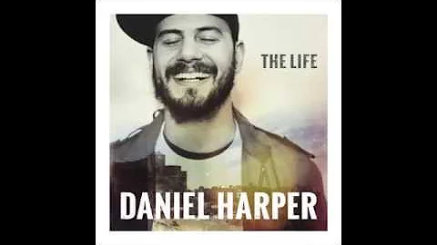Daniel Harper - The Life (The Life EP version)