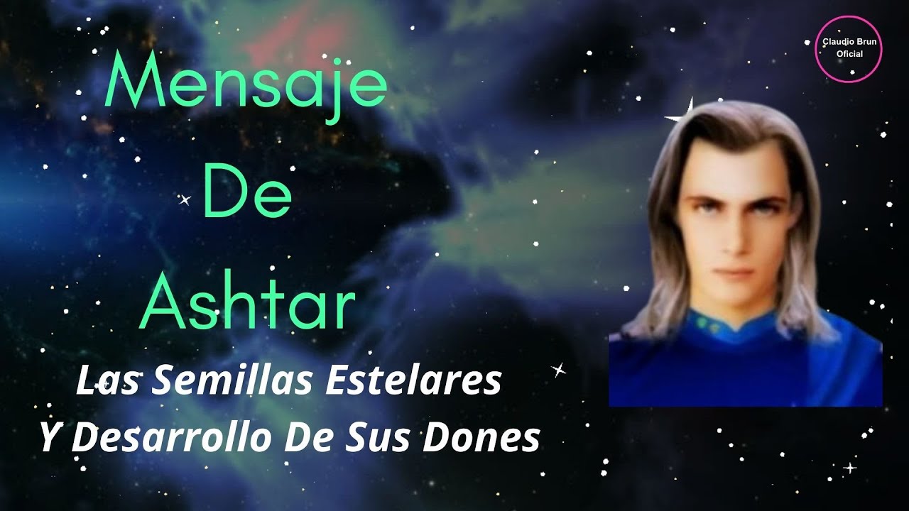 Las Semillas Estelares Y Su Desarrollo De Sus Dones - YouTube