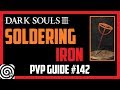 Dark Souls 3 - Soldering Iron | Jailer Cosplay - PVP Guide #142