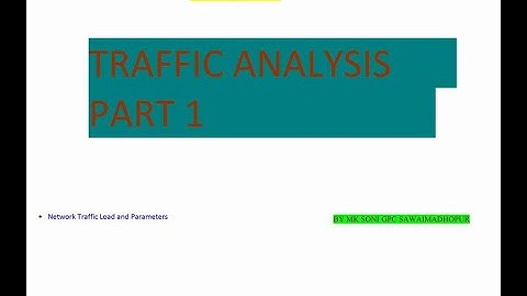 EL308 Traffic Analysis PART1 BY MK SONI GPC SAWAIMADHOPUR