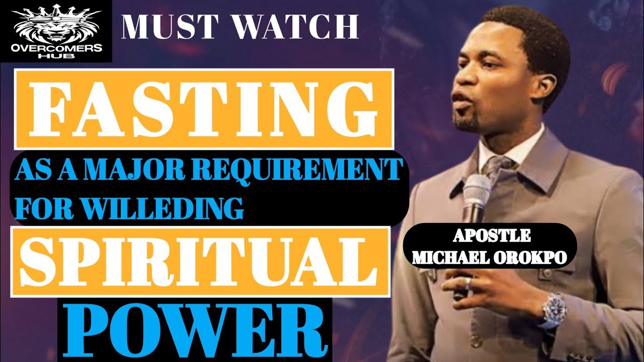 WHAT HAPPENS TO BELIEVERS WHEN THEY DON'T FAST by Apostle Michael orokpo