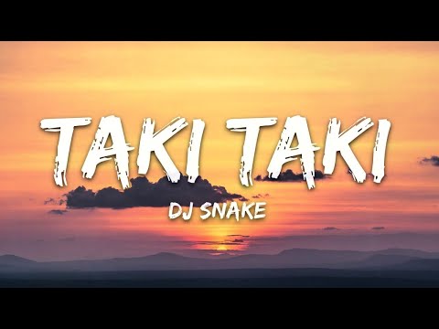 DJ Snake - Taki Taki (Lyrics) ft  Selena Gomez, Ozuna, Cardi B