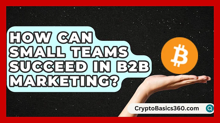 How Can Small Teams Succeed in B2B Marketing? | Social Media Business Playbook News