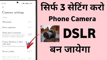 Mobile Camera ko DSLR Kaise Banaye | Mobile Camera 3 New Settings | Convert Mobile Camera to DSLR