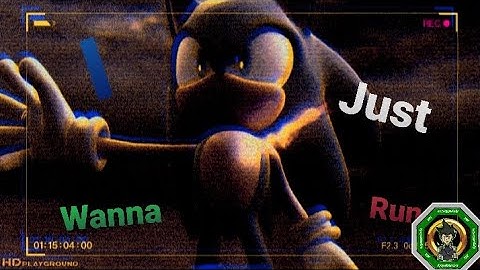 I Just Wanna Run || MEP || Sonic the Hedgehog || For @Micky_Gamer