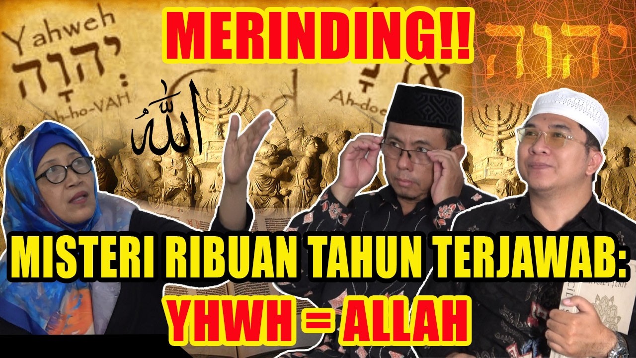 MERINDING!! MISTERI RIBUAN TAHUN TERJAWAB: YHWH ADALAH ALLAH - YouTube