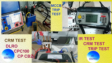 MCCB TESTING, INSULATION RESISTANCE TEST, CONTACT RESISTANCE TEST, CPC100, DLRO , TRIP TEST