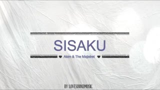 Akim & the majistret - Sisaku ( Lirik ) chords