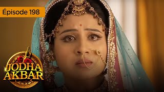 Jodha Akbar - Ep 198 - La fougueuse princesse et le prince sans coeur - Série en français - HD