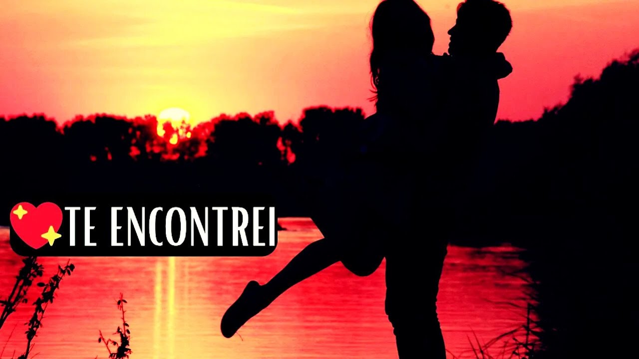 💖TE ENCONTREI / (Clipe Romântico)