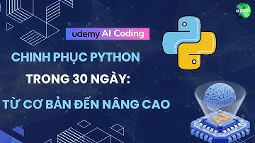 Lộ Trình Chinh Phục Python Trong 30 Ngày - Từ Cơ Bản Đến Nâng Cao