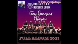 KAFITA CCAP NURSERY CHOIR   FULL ALBUM MIXED 2021 🇲🇼