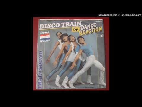 Dance Reaction — DANCE REACTION "Train Sound" 1982