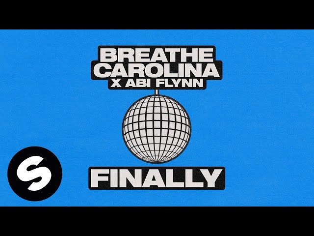 Breathe Carolina & Abi Flynn - Finally