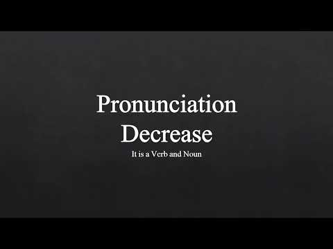 Decrease Pronunciation