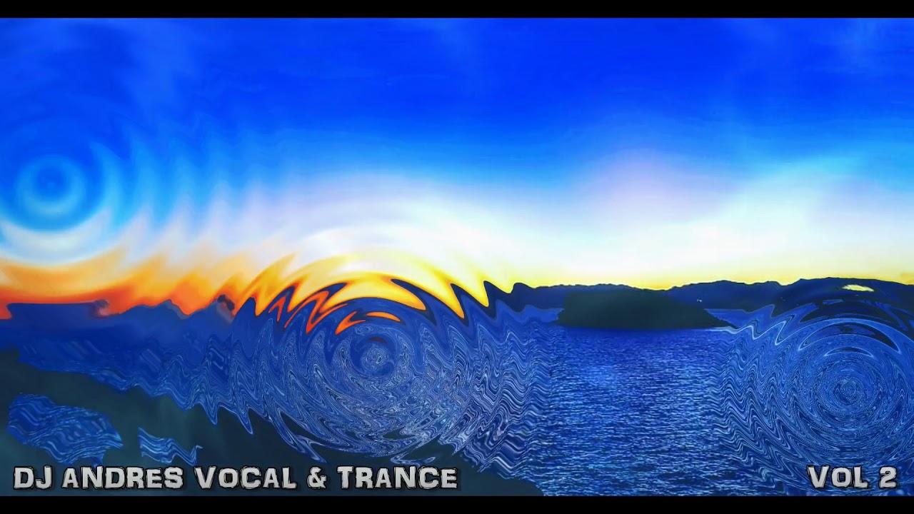 DJ ANDRES VOCAL & TRANCE Vol 2 