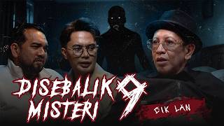 DI SEBALIK MISTERI MUSIM 9 EP 5 : Cik Lan - Misteri Lembaga Hitam