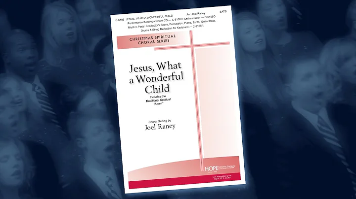 Jesus What a Wonderful Child - arr. Joel Raney