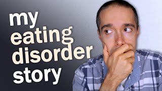 My Eating Disorder Story- ORTHOREXIA, CHEWING & SPITTING, BULIMIA, BINGE EATING