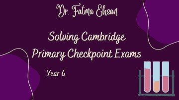 Solving Cambridge Primary Checkpoint Exams(April 2020)