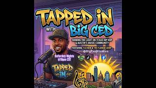 Episode 1 Tapped in wBig Ced  [Texas Toast ] | Hosted by Big Ced of FloMob Net Worth